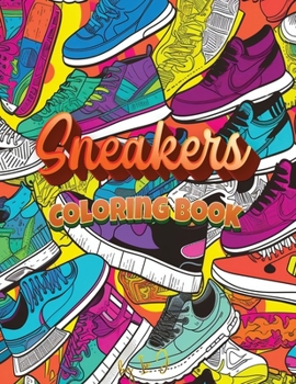 Paperback Sneakers Coloring Book: Sneaker Lovers Book