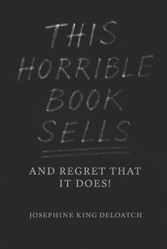 Paperback This Horrible Book Sells: And Regrets That It Does! Book