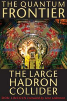 Hardcover The Quantum Frontier: The Large Hadron Collider Book