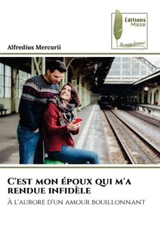 Paperback C'est mon époux qui m'a rendue infidèle [French] Book