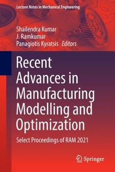 Paperback Recent Advances in Manufacturing Modelling and Optimization: Select Proceedings of RAM 2021 Book