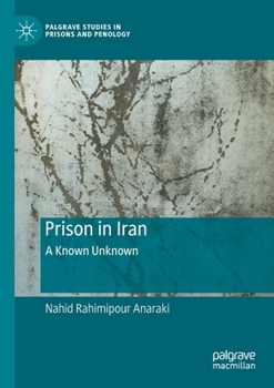 Paperback Prison in Iran: A Known Unknown Book