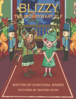 Paperback Blizzy, the Worrywart Elf: Santa's Izzy Elves #2 Book