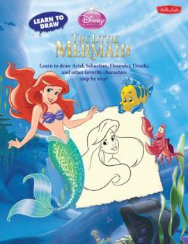 Paperback Learn to Draw Disney's the Little Mermaid: Learn to Draw Ariel, Sebastian, Flounder, Ursula, and Other Favorite Characters Step by Step! Book