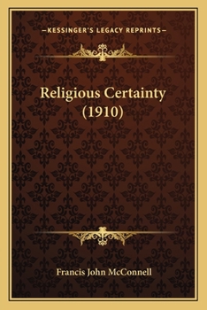 Paperback Religious Certainty (1910) Book