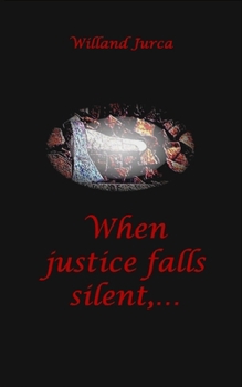 Paperback When justice falls silent, ...: the shadows speak Book