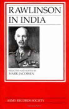Rawlinson in India - Book #19 of the Publications of the Army Records Society