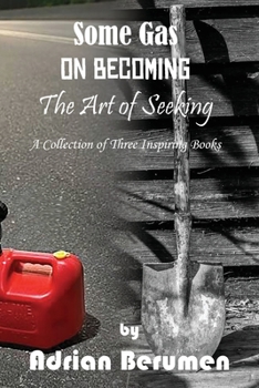 Paperback A Collection: On Becoming, The Art of Seeking, Some Gas Book