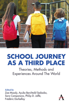 Hardcover School Journey as a Third Place: Theories, Methods and Experiences Around the World Book