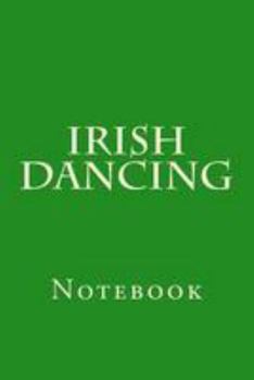 Paperback Irish Dancing: Notebook Book