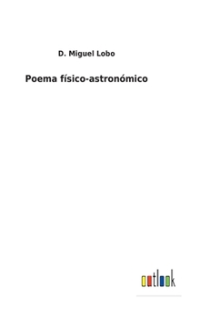 Hardcover Poema físico-astronómico [Spanish] Book