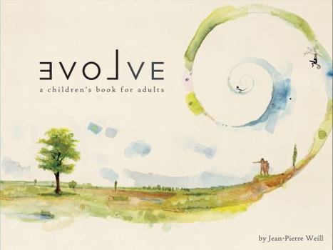 Hardcover Evolve: a children's book for adults Book