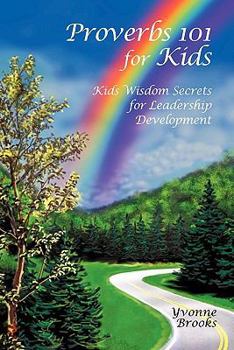 Paperback Proverbs 101 for Kids: Kids Wisdom Secrets for Leadership Development Book