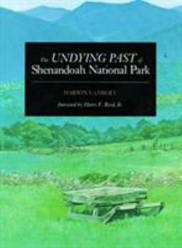 Paperback The Undying Past of Shenandoah National Park Book