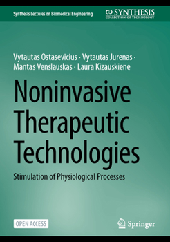 Hardcover Noninvasive Therapeutic Technologies: Stimulation of Physiological Processes Book