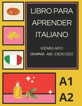 Paperback Libro Para Aprender italiano: A1 A2 Vocabulario Grammar and Exercises [Spanish] Book