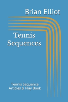 Paperback Tennis Sequences: A Tennis Sequence Play Book