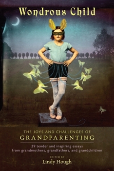 Paperback Wondrous Child: The Joys and Challenges of Grandparenting Book