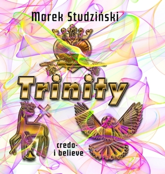 Hardcover The Trinity: credo - I believe Book