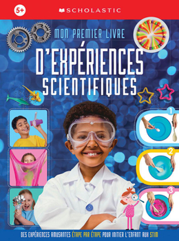 Paperback Apprendre Avec Scholastic: Mon Premier Livre d'Expériences Scientifiques [French] Book