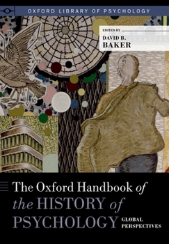 Hardcover The Oxford Handbook of the History of Psychology: Global Perspectives Book