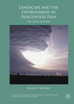 Hardcover Landscape and the Environment in Hollywood Film: The Green Machine Book