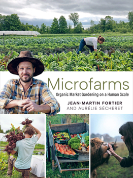 Paperback Microfarms: Organic Market Gardening on a Human Scale Book