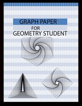Paperback Graph Paper for Geometry Student: Graph paper quad ruled 5 per inch composition notebook for geometry student Book