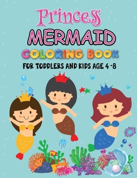 Paperback Princess Mermaid Coloring Book: for Toddlers and Kids Ages 4-8 Book