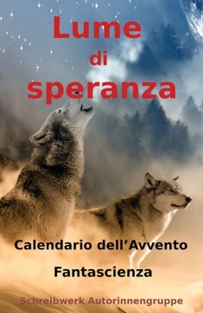 Paperback Lume di speranza: Calendario dell'Avvento [Italian] Book