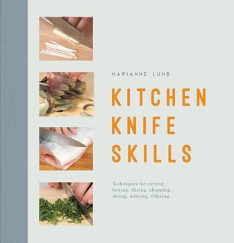 Hardcover Kitchen Knife Skills: Techniques for Carving Boning Slicing Chopping Dicing Mincing Filleting Book