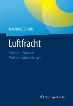 Paperback Luftfracht: Akteure - Prozesse - Märkte - Entwicklungen [German] Book