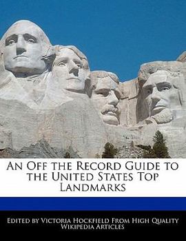 An off the Record Guide to the United States Top Landmarks