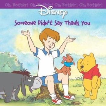 Paperback Oh Bother: Someone Didn't Say Thank You Book