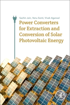 Paperback Power Converters for Extraction and Conversion of Solar Photovoltaic Energy Book