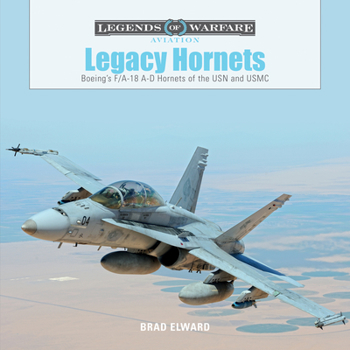 Hardcover Legacy Hornets: Boeing's F/A-18 A-D Hornets of the USN and USMC Book