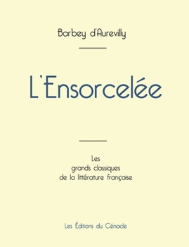 L'Ensorcelée de Barbey d'Aurevilly (édition grand format) (French Edition)