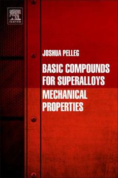Paperback Basic Compounds for Superalloys: Mechanical Properties Book