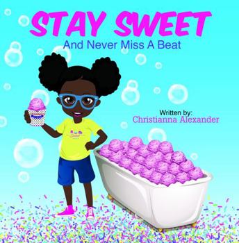 Paperback Stay Sweet And Never Miss A Beat Book