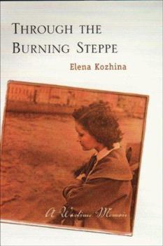 Hardcover Through the Burning Steppe: A Wartime Memoir Book
