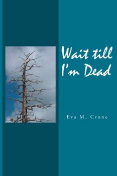 Hardcover Wait Till I'm Dead Book
