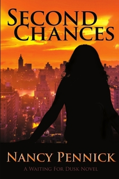 Second Chances - Book #5 of the Waiting For Dusk