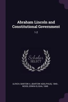 Paperback Abraham Lincoln and Constitutional Government: 1-2 Book