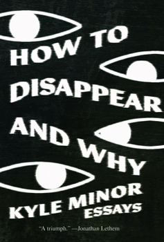 Paperback How to Disappear and Why Book