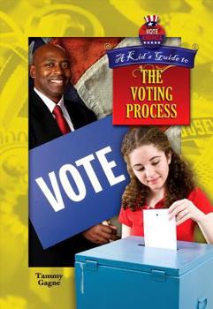 Library Binding A Kid's Guide to the Voting Process Book