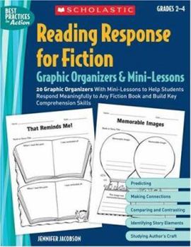 Paperback Reading Response for Fiction Graphic Organizers & Mini-Lessons: Grades 2-4: 20 Graphic Organizers with Mini-Lessons to Help Students Respond Meaningfu Book
