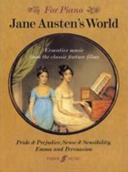 Paperback Jane Austen's World: Evocative Music from the Classic Feature Films Pride & Prejudice, Sense & Sensibility and Emma and Persuasion Book