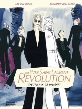 Hardcover The Yves Saint Laurent Revolution: The Story of Le Smoking Book