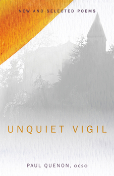 Paperback Unquiet Vigil: New and Selected Poems Book