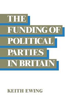 Paperback The Funding of Political Parties in Britain Book